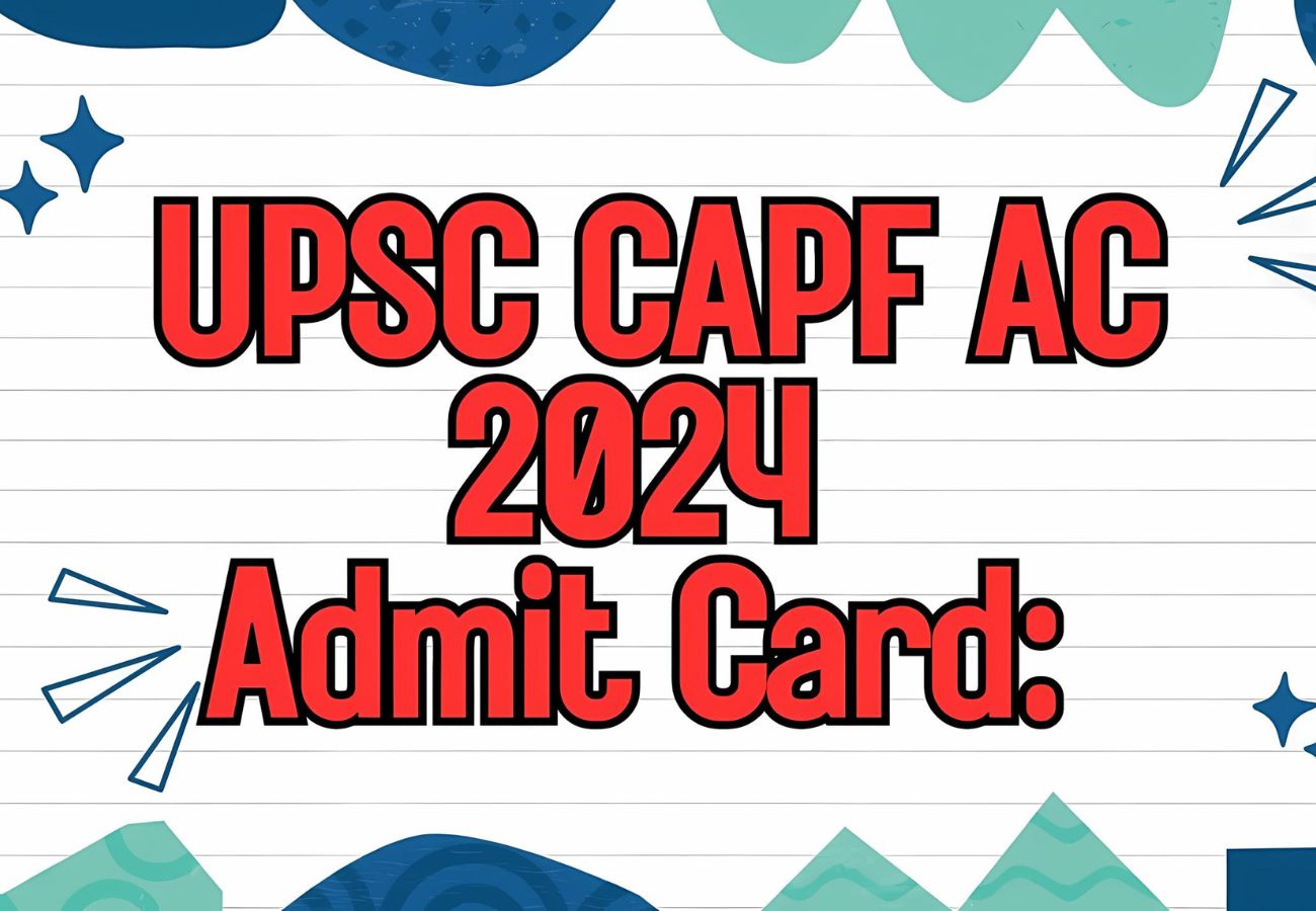 UPSC CAPF AC 2024 Admit Card Download