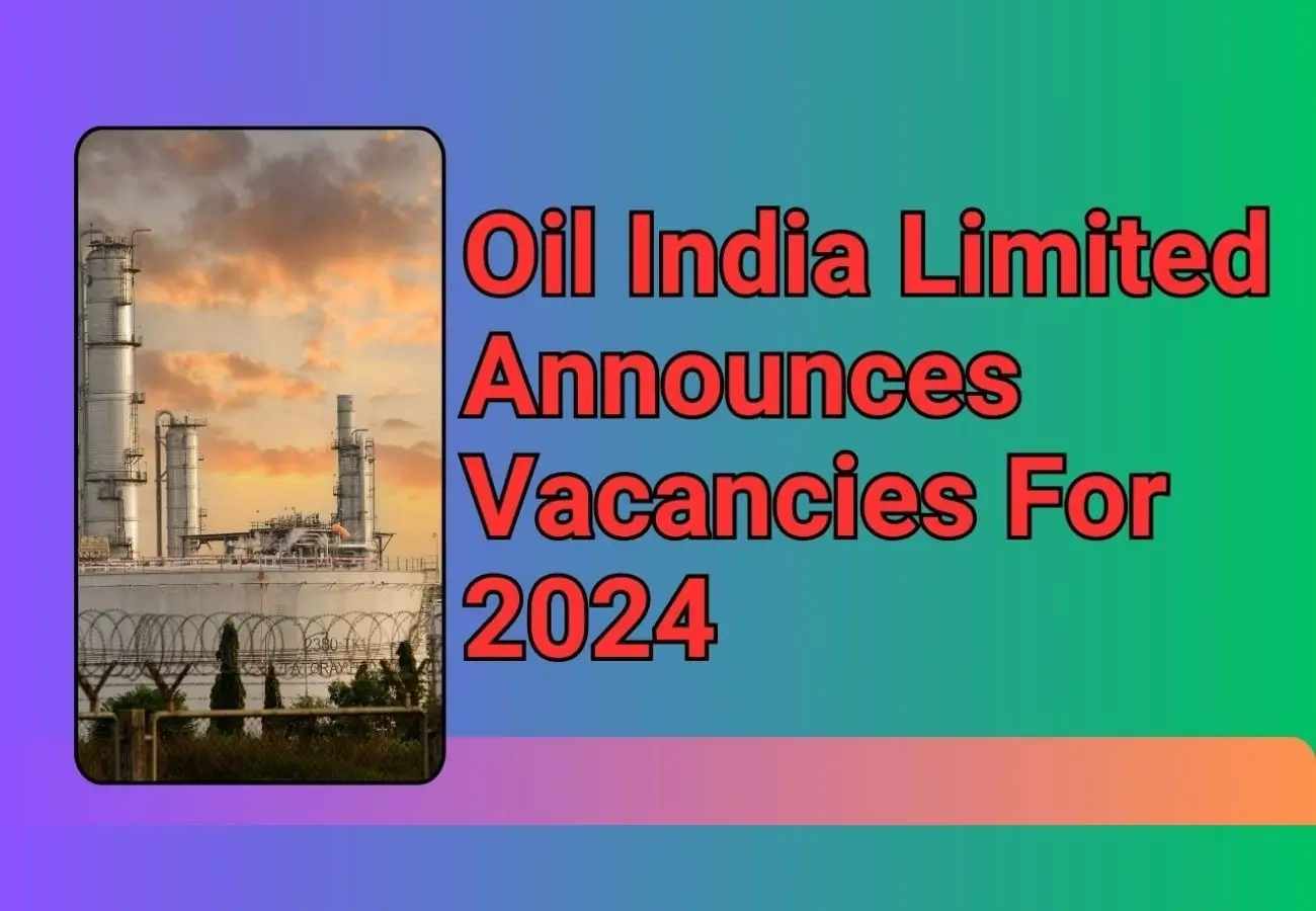 Oil India Limited Announces Vacancies