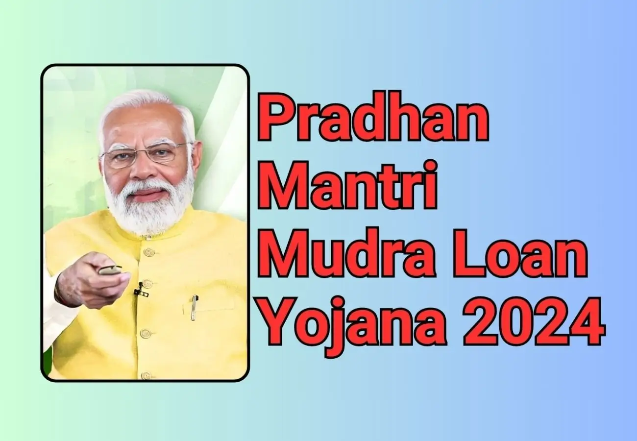 Pradhan Mantri Mudra Loan Yojana 2024