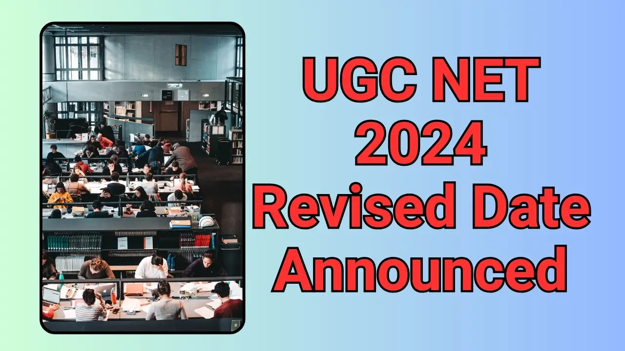 UGC NET 2024 Revised Date Announced