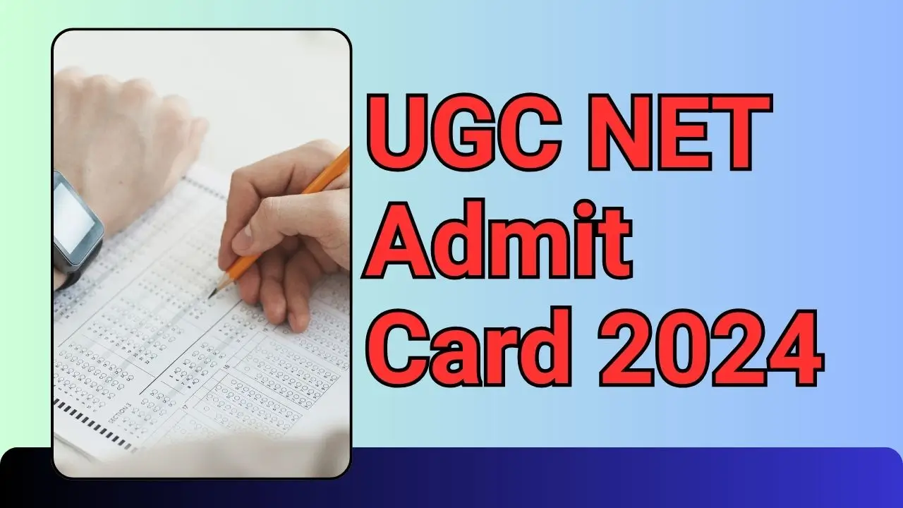 UGC NET Admit Card 2024