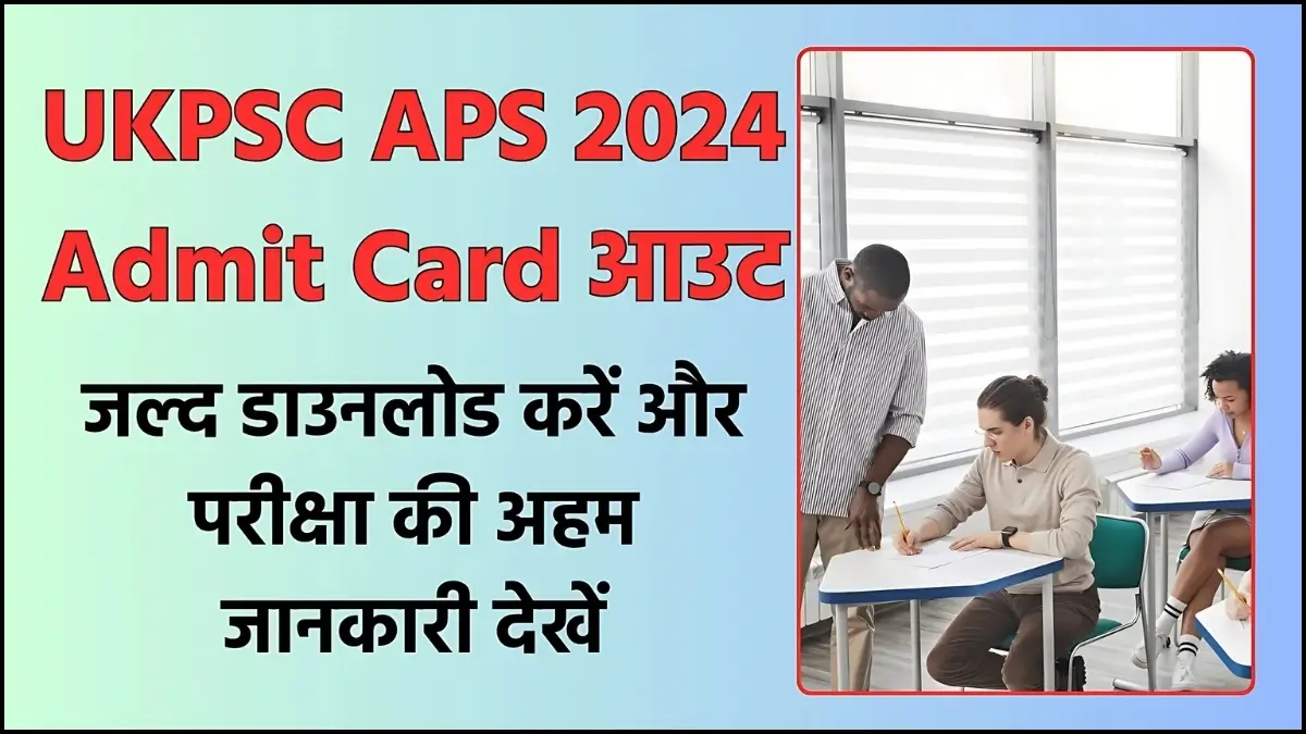 Download UKPSC APS 2024 Admit Card